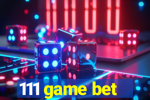 111 game bet